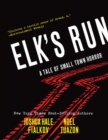 Elk's Run : Tenth Anniversary Edition - Book