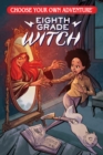 Choose Your Own Adventure Eighth Grade Witch - Book