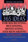365 Ideas for Recruiting, Retaining, Motivating & Rewarding Your Volunteers : A Complete Guide for Non-Profit Organizations - Book