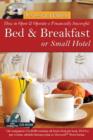 How to Open a Financially Successful Bed & Breakfast or Small Hotel - Book