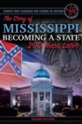 Events that Changed the Course of History : The Story of Mississippi Becoming a State 200 Years Later - eBook