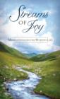 Streams of Joy : Meditations on the Worthy Life - eBook