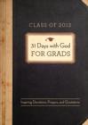 31 Days with God for Grads - 2013 : Inspiring Devotions, Prayers, and Quotations - eBook