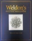 Weldon's Practical Needlework : Deluxe Edition - Book