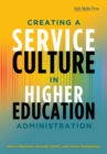 Creating a Service Culture in Higher Education Administration - Book