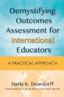 Demystifying Outcomes Assessment for International Educators : A Practical Approach - Book