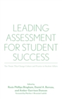 Leading Assessment for Student Success : Ten Tenets That Change Culture and Practice in Student Affairs - Book