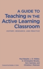 A Guide to Teaching in the Active Learning Classroom : History, Research, and Practice - Book