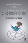 College in the Crosshairs : An Administrative Perspective on Prevention of Gun Violence - Book