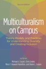 Multiculturalism on Campus : Theory, Models, and Practices for Understanding Diversity and Creating Inclusion - Book