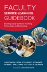 Faculty Service-Learning Guidebook : Enacting Equity-Centered Teaching, Partnerships, and Scholarship - Book