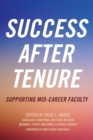 Success After Tenure : Supporting Mid-Career Faculty - Book