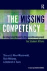The Missing Competency : An Integrated Model for Program Development for Student Affairs - Book