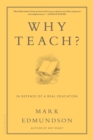 Why Teach? : In Defense of a Real Education - eBook