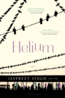 Helium : A Novel - eBook