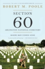 Section 60: Arlington National Cemetery : Where War Comes Home - eBook