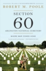 Section 60: Arlington National Cemetery : Where War Comes Home - Book