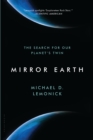 Mirror Earth : The Search for Our Planet's Twin - Book