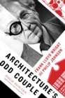 Architecture's Odd Couple : Frank Lloyd Wright and Philip Johnson - Book