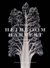 Heirloom Harvest : Modern Daguerreotypes of Historic Garden Treasures - Book