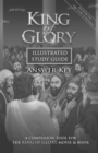 King of Glory Illustrated Study Guide Answer Key : A Companion Tool for the King of Glory Movie & Book - Book