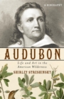 Audubon : Life and Art in the American Wilderness - eBook