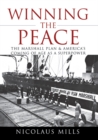 Winning the Peace : The Marshall Plan and America's Coming of Age as a Superpower - eBook