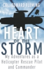 Heart of the Storm : My Adventures as a Helicopter Rescue Pilot and Commander - eBook
