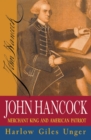 John Hancock : Merchant King and American Patriot - eBook