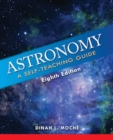 Astronomy : A Self-Teaching Guide, Eighth Edition - Book