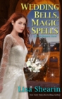 Wedding Bells, Magic Spells - eBook