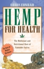 Hemp for Health : The Medicinal and Nutritional Uses of Cannabis Sativa - eBook