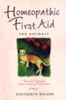 Homeopathic First Aid for Animals : Tales and Techniques from a Country Practitioner - eBook