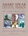 Sharp Spear, Crystal Mirror : Martial Arts in Women's Lives - eBook