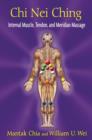 Chi Nei Ching : Muscle, Tendon, and Meridian Massage - Book