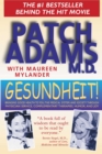 Gesundheit! : Bringing Good Health to You, the Medical System, and Society through Physician Service, Complementary Therapies, Humor, and Joy - eBook