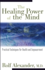 The Healing Power of the Mind : Practical Techniques for Health and Empowerment - eBook