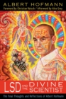 LSD and the Divine Scientist : The Final Thoughts and Reflections of Albert Hofmann - eBook