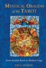 Mystical Origins of the Tarot : From Ancient Roots to Modern Usage - eBook