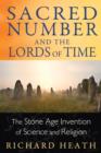 Sacred Number and the Lords of Time : The Stone Age Invention of Science and Religion - Book