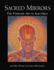 Sacred Mirrors : The Visionary Art of Alex Grey - eBook