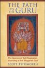 The Path to the Guru : The Science of Self-Realization according to the Bhagavad Gita - Book