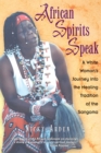 African Spirits Speak : A White Woman's Journey into the Healing Tradition of the Sangoma - eBook