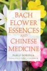 Bach Flower Essences and Chinese Medicine - eBook