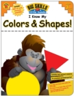 I Know My Colors & Shapes!, Ages 3 - 6 - eBook