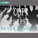 Cop to Corpse - eAudiobook