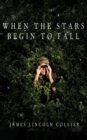 When the Stars Begin to Fall - eBook