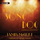 The Song Dog - eAudiobook
