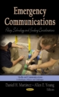 Emergency Communications : Policy, Technology & Funding Considerations - Book