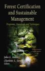 Forest Certification & Sustainable Management : Programs, Standards & Techniques - Book